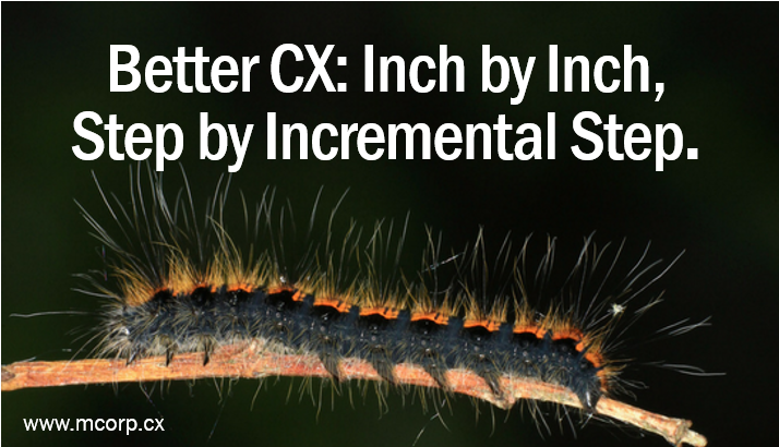 Better CX: Incremental changes