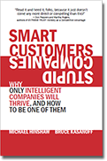 Smart Customers Stupid Companies book by Michael Hinshaw and Bruce Kasanoff