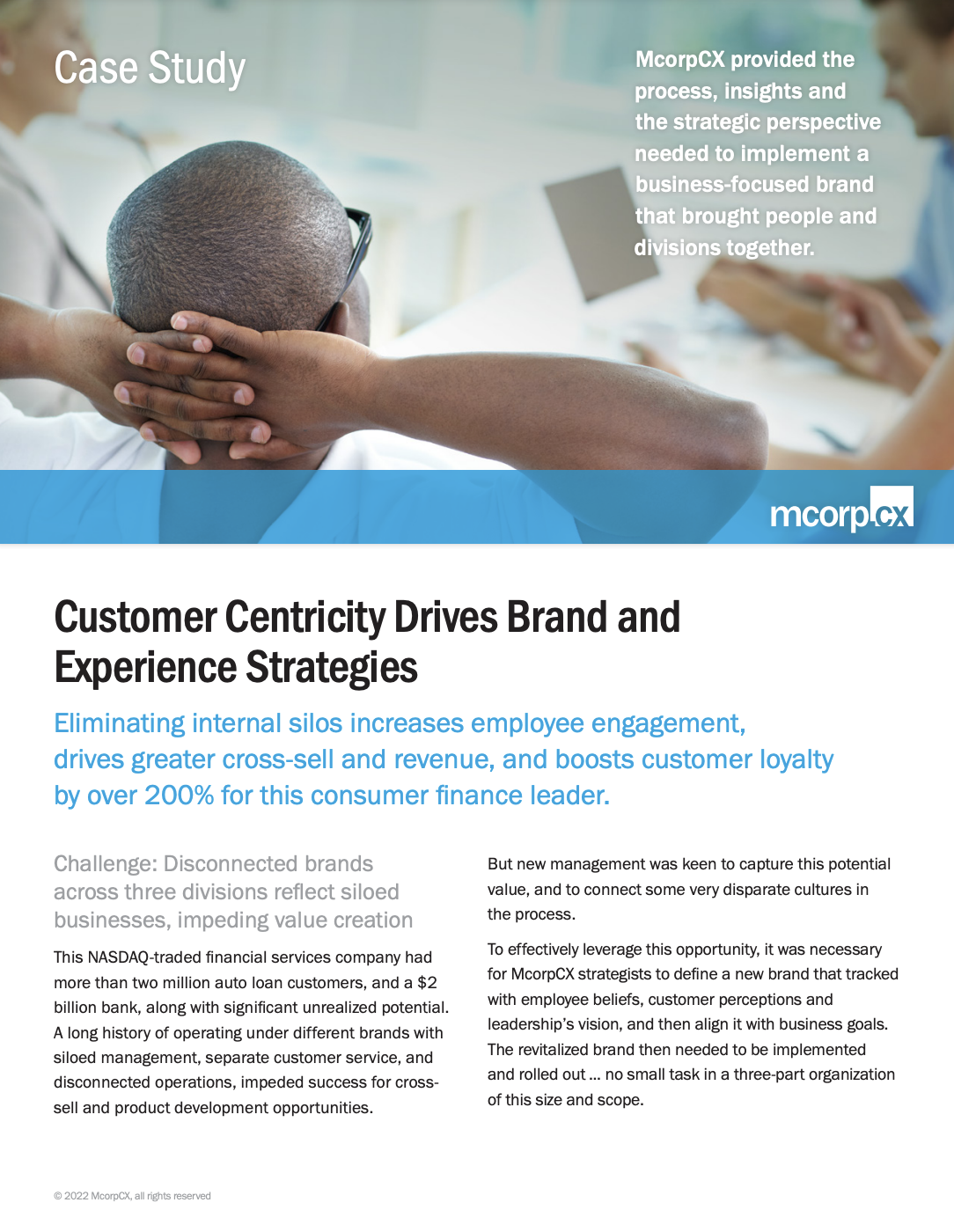 McorpCX provided the process, insights and the strategic perspective